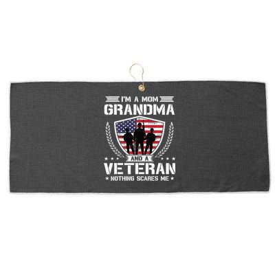 Im A Mom Grandma And A Veteran Nothing Scares Me Large Microfiber Waffle Golf Towel