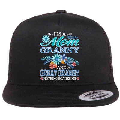 I'm A Mom Granny And A Great Granny Nothing Scares Me Gift Flatbill Hat