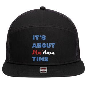 ItS About Madam Time Presidential Election Gift 7 Panel Mesh Trucker Snapback Hat