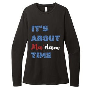 ItS About Madam Time Presidential Election Gift Womens CVC Long Sleeve Shirt