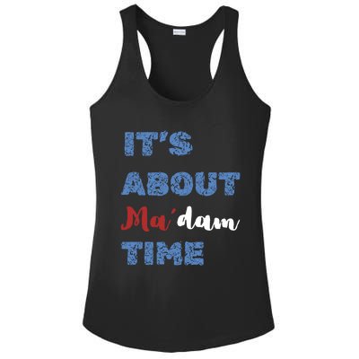 ItS About Madam Time Presidential Election Gift Ladies PosiCharge Competitor Racerback Tank