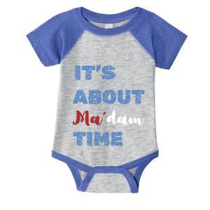 ItS About Madam Time Presidential Election Gift Infant Baby Jersey Bodysuit