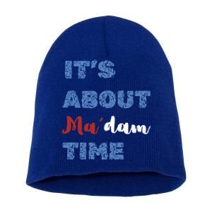 ItS About Madam Time Presidential Election Gift Short Acrylic Beanie