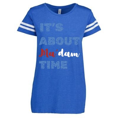 ItS About Madam Time Presidential Election Gift Enza Ladies Jersey Football T-Shirt