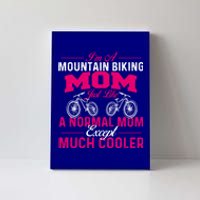 I'm A Mountain Biking Mom Funny Gift Cyclist Cycling Coach Bicycle Gift Canvas