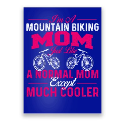 I'm A Mountain Biking Mom Funny Gift Cyclist Cycling Coach Bicycle Gift Poster