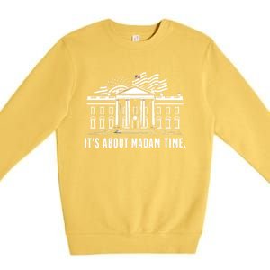 ItS About Madam Time Gift Premium Crewneck Sweatshirt