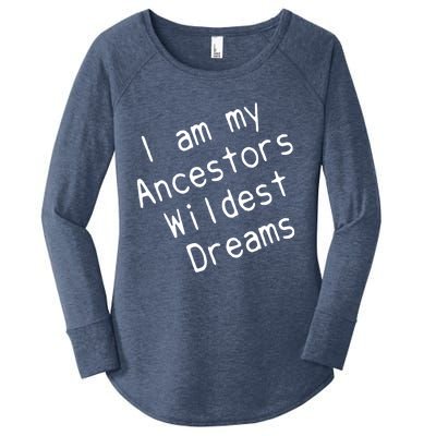 I Am My Ancestors Wildest Dream Black History Month Cute Gift Women's Perfect Tri Tunic Long Sleeve Shirt