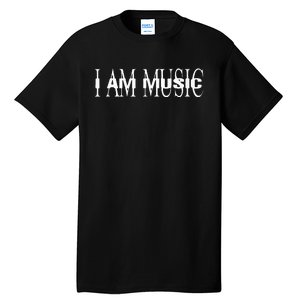 I Am Music Rap Trap Hip Hop Rage Tall T-Shirt