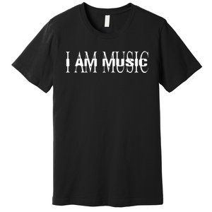 I Am Music Rap Trap Hip Hop Rage Premium T-Shirt