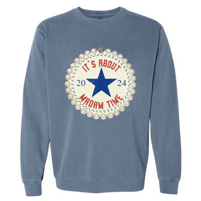 ItS About Madam Time 2024 Feminist Vintage Garment-Dyed Sweatshirt