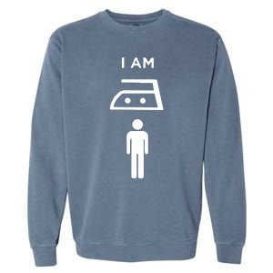 I Am Man Of Iron Garment-Dyed Sweatshirt