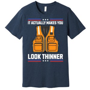 It Actually Makes You Look Thinner Trash Collector Vest Premium T-Shirt