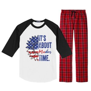 ItS About Madam Time Sunflower Madam President 2024 Gift Raglan Sleeve Pajama Set