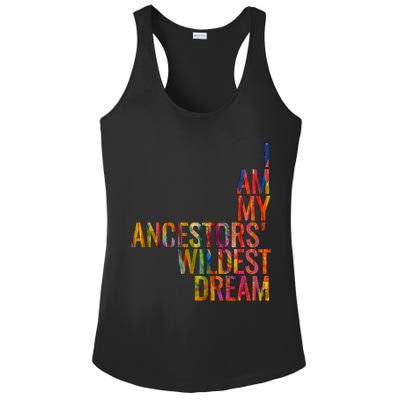 I Am My Ancestors Wildest Dream Cute Gift Ladies PosiCharge Competitor Racerback Tank