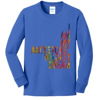 I Am My Ancestors Wildest Dream Cute Gift Kids Long Sleeve Shirt