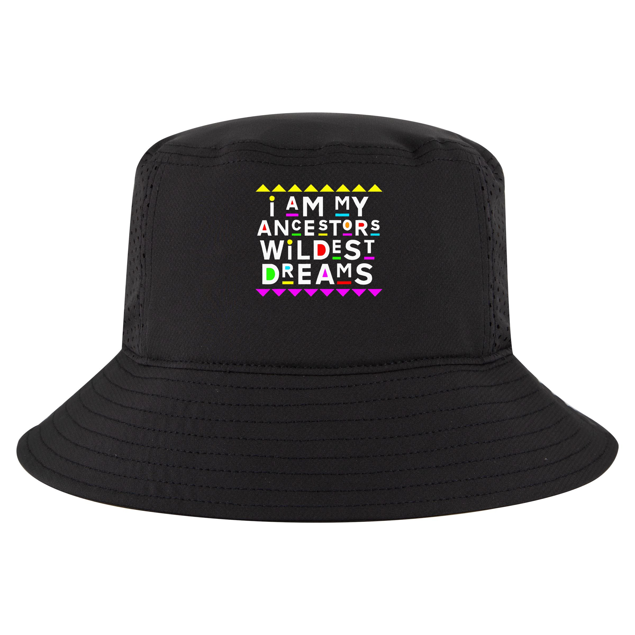 I Am My Ancestors Wildest Dreams Cool Comfort Performance Bucket Hat