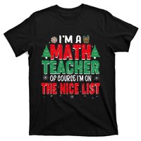 IM A Math Teacher Of Course IM On The Nice List Christmas T-Shirt