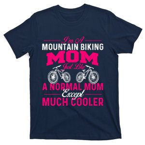 Im A Mountain Biking Mom Cyclist Cycling Coach Bicycle T-Shirt