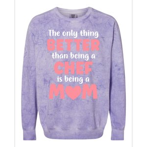 I'm A Mom And Chef Funny Motherhood Funny Chef Cute Gift Colorblast Crewneck Sweatshirt