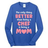 I'm A Mom And Chef Funny Motherhood Funny Chef Cute Gift Tall Long Sleeve T-Shirt