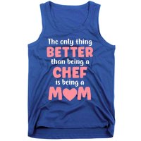 I'm A Mom And Chef Funny Motherhood Funny Chef Cute Gift Tank Top