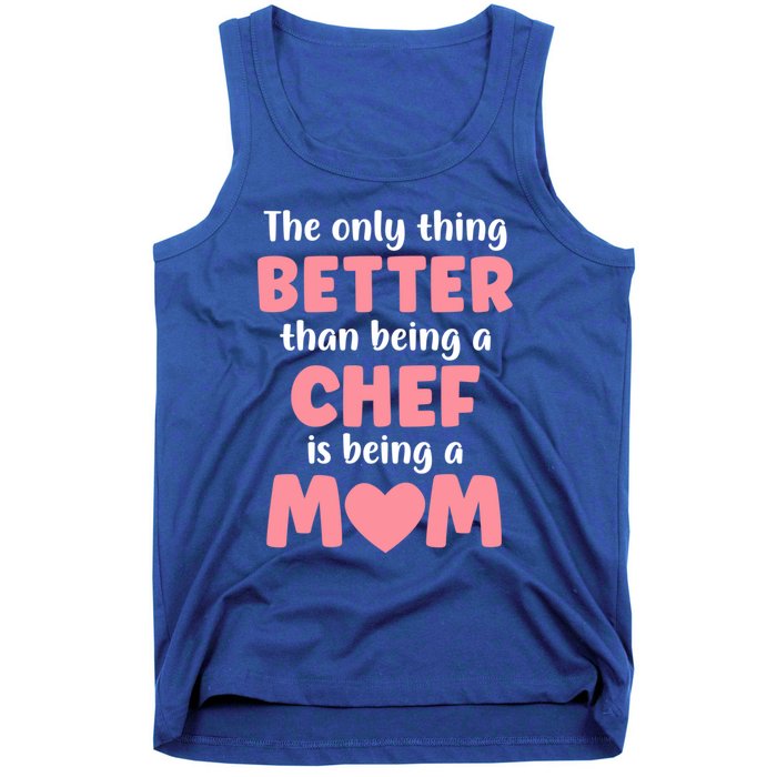 I'm A Mom And Chef Funny Motherhood Funny Chef Cute Gift Tank Top