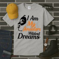 I Am My Ancestors Wildest Dreams Tall T-Shirt