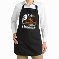 I Am My Ancestors Wildest Dreams Apron