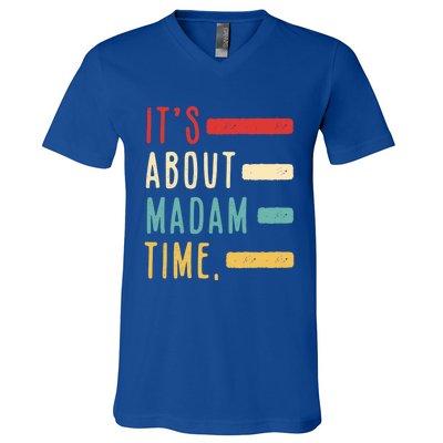 Its About Madam Time Gift V-Neck T-Shirt