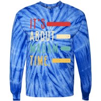 Its About Madam Time Gift Tie-Dye Long Sleeve Shirt