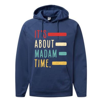 Its About Madam Time Gift Performance Fleece Hoodie