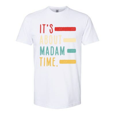 Its About Madam Time Gift Softstyle CVC T-Shirt