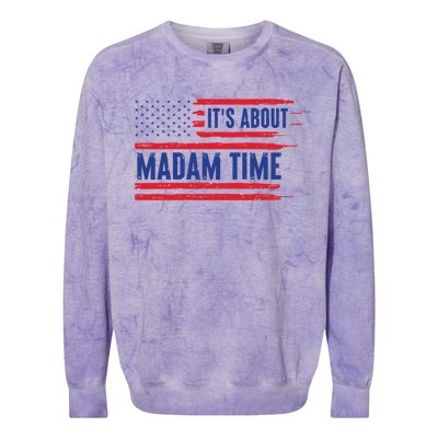 ItS About Madam Time Us Flag Funny Its About Madam Time Meaningful Gift Colorblast Crewneck Sweatshirt