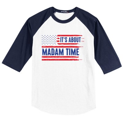 ItS About Madam Time Us Flag Funny Its About Madam Time Meaningful Gift Baseball Sleeve Shirt