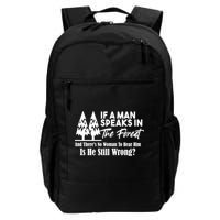 If A Man Speaks In The Forest And There’s No Woman To Hear Him, Is He Still Wrong Backpack