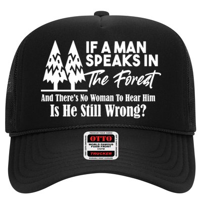 If A Man Speaks In The Forest And There’s No Woman To Hear Him, Is He Still Wrong Trucker Hat