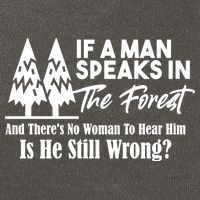 If A Man Speaks In The Forest And There’s No Woman To Hear Him, Is He Still Wrong Cotton Canvas Backpack