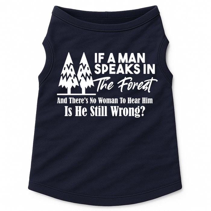 If A Man Speaks In The Forest And There’s No Woman To Hear Him, Is He Still Wrong Doggie Tank