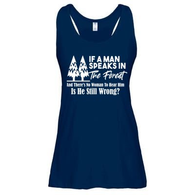 If A Man Speaks In The Forest And There’s No Woman To Hear Him, Is He Still Wrong Ladies Essential Flowy Tank