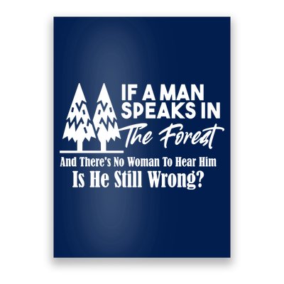If A Man Speaks In The Forest And There’s No Woman To Hear Him, Is He Still Wrong Poster