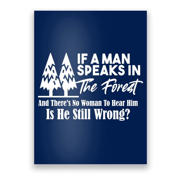 If A Man Speaks In The Forest And There’s No Woman To Hear Him, Is He Still Wrong Poster
