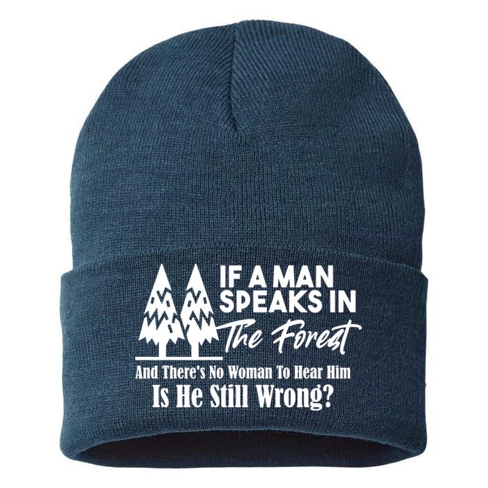 If A Man Speaks In The Forest And There’s No Woman To Hear Him, Is He Still Wrong Sustainable Knit Beanie
