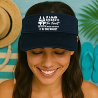 If A Man Speaks In The Forest And There’s No Woman To Hear Him, Is He Still Wrong Visor