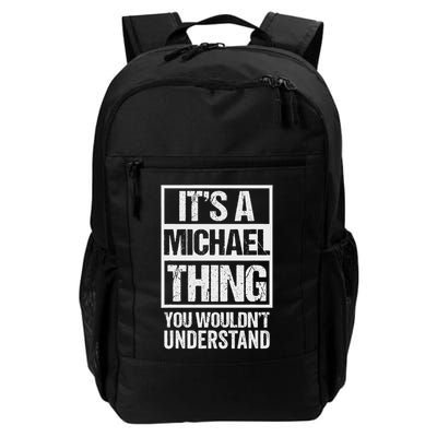 It's A Michael Thing You Wouldn't Understand First Name Daily Commute Backpack