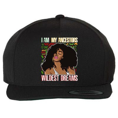 I Am My Ancestors Wildest Dreams Gift Black Cool Gift Wool Snapback Cap