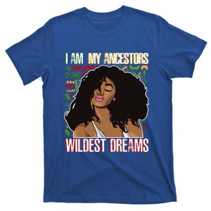 I Am My Ancestors Wildest Dreams Gift Black Cool Gift T-Shirt