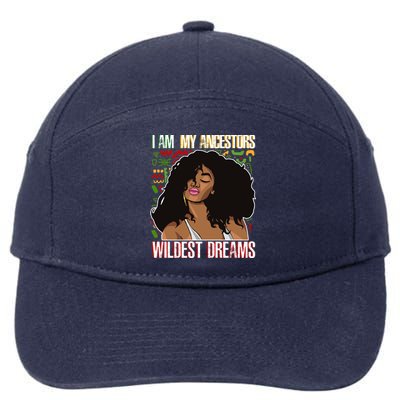 I Am My Ancestors Wildest Dreams Gift Black Cool Gift 7-Panel Snapback Hat