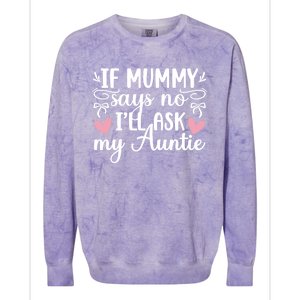 Ill Ask My Auntie From Aunt To Niece Funny Gift Colorblast Crewneck Sweatshirt