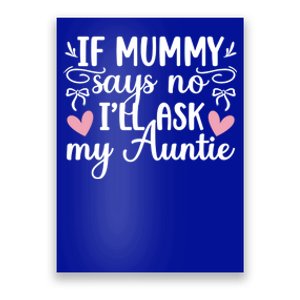 Ill Ask My Auntie From Aunt To Niece Funny Gift Poster